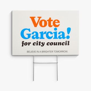 A political campaign yard sign printed with Vote Garcia for City Council in black, blue and orange.